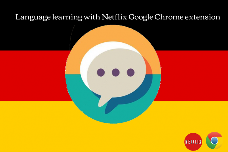 Learn German with Netflix Google Chrome extension